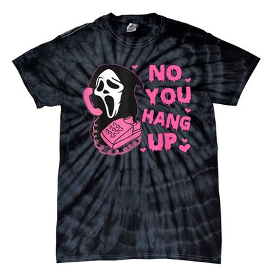 No You Hang Up First Ghost Calling Halloween Tie-Dye T-Shirt