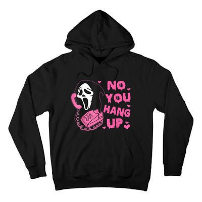 No You Hang Up First Ghost Calling Halloween Tall Hoodie