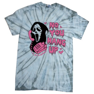 No You Hang Up Tie-Dye T-Shirt