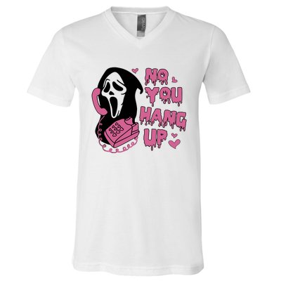 No You Hang Up V-Neck T-Shirt