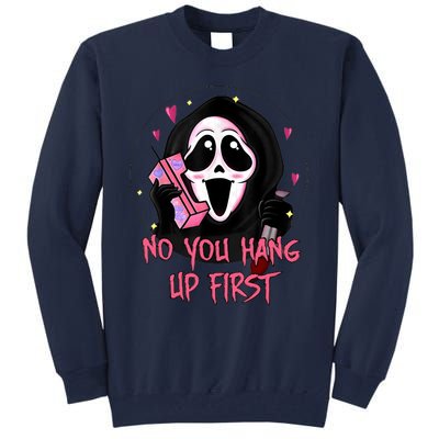 No You Hang Up First Ghost Calling Halloween Tall Sweatshirt