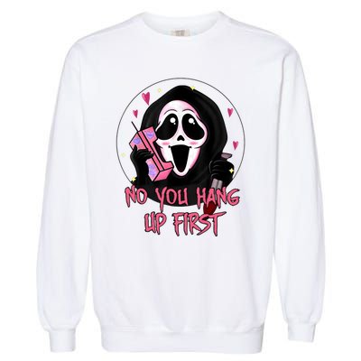 No You Hang Up First Ghost Calling Halloween Garment-Dyed Sweatshirt