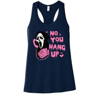 No You Hang Up First Women's Racerback Tank