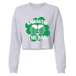 Namastay Yoga Joke Ireland Irish Proud Meaningful Gift Cropped Pullover Crew