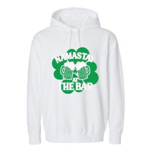 Namastay Yoga Joke Ireland Irish Proud Meaningful Gift Garment-Dyed Fleece Hoodie