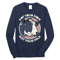 Not Your Mom Not Your Milk Vegan Message Statement Long Sleeve Shirt