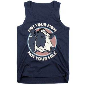 Not Your Mom Not Your Milk Vegan Message Statement Tank Top