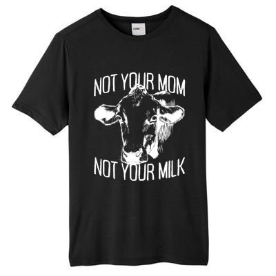 Not Your Mom Not Your Milk Veggie Life Veganism Cow Vegan Meaningful Gift Tall Fusion ChromaSoft Performance T-Shirt