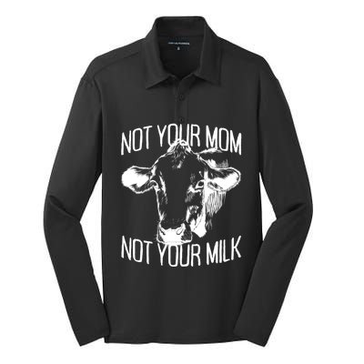 Not Your Mom Not Your Milk Veggie Life Veganism Cow Vegan Meaningful Gift Silk Touch Performance Long Sleeve Polo