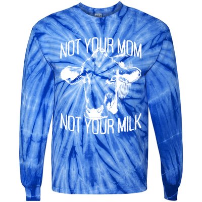 Not Your Mom Not Your Milk Veggie Life Veganism Cow Vegan Meaningful Gift Tie-Dye Long Sleeve Shirt