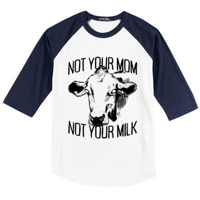 Not Your Mom Not Your Milk Veggie Life Veganism Cow Vegan Meaningful Gift Baseball Sleeve Shirt