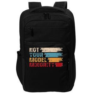 Not Your Model Minority Stop Asian Hate Proud Af To Be Asian Impact Tech Backpack