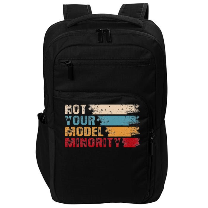 Not Your Model Minority Stop Asian Hate Proud Af To Be Asian Impact Tech Backpack