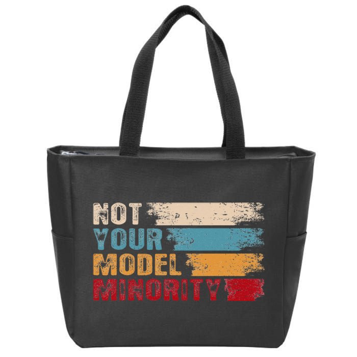 Not Your Model Minority Stop Asian Hate Proud Af To Be Asian Zip Tote Bag