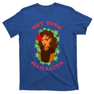 Not Your Mamacita Funny Senorita Latin Feminista Mamacita Gift T-Shirt