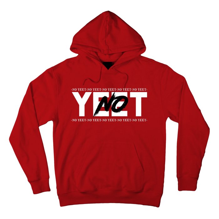 No Yeet Hoodie