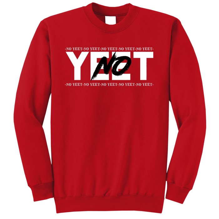 No Yeet Sweatshirt