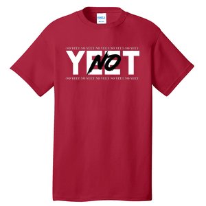 No Yeet Tall T-Shirt