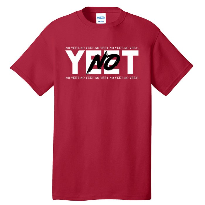 No Yeet Tall T-Shirt