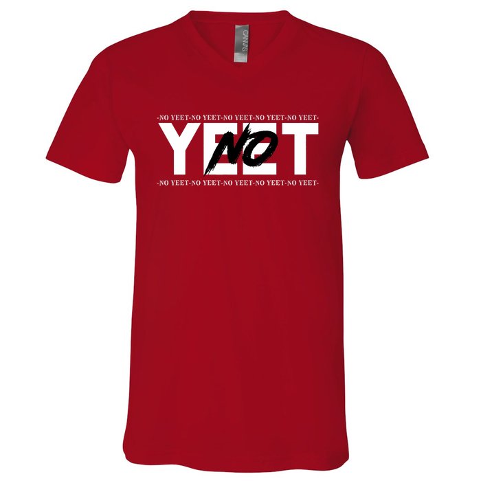 No Yeet V-Neck T-Shirt