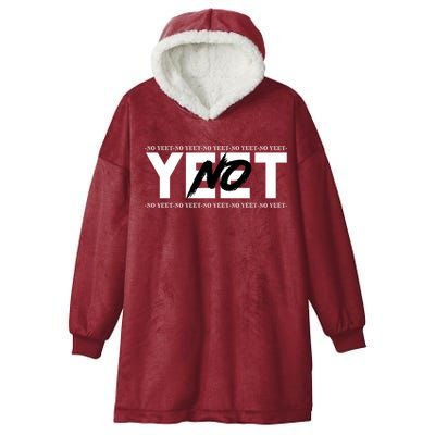 No Yeet Hooded Wearable Blanket