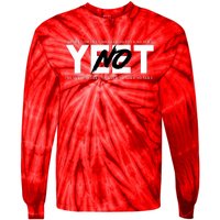 No Yeet Tie-Dye Long Sleeve Shirt