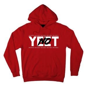 No Yeet Tall Hoodie