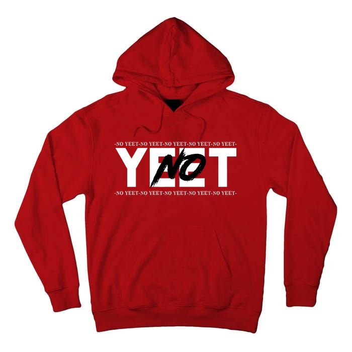 No Yeet Tall Hoodie