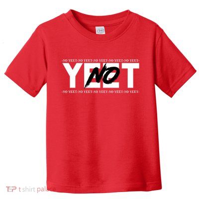 No Yeet Toddler T-Shirt