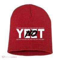 No Yeet Short Acrylic Beanie