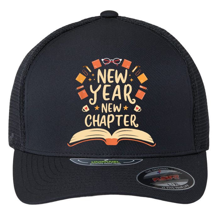 New Year New Chapter Happy New Year 2024 Book Lover Flexfit Unipanel Trucker Cap