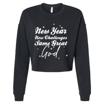 New Year New Challenges Same Great God Christian New Year Cropped Pullover Crew