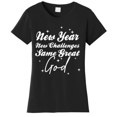 New Year New Challenges Same Great God Christian New Year Women's T-Shirt