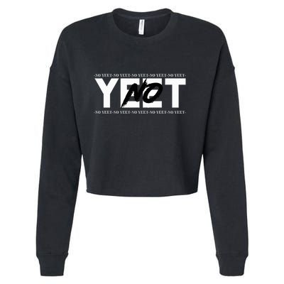 No Yeet Cropped Pullover Crew