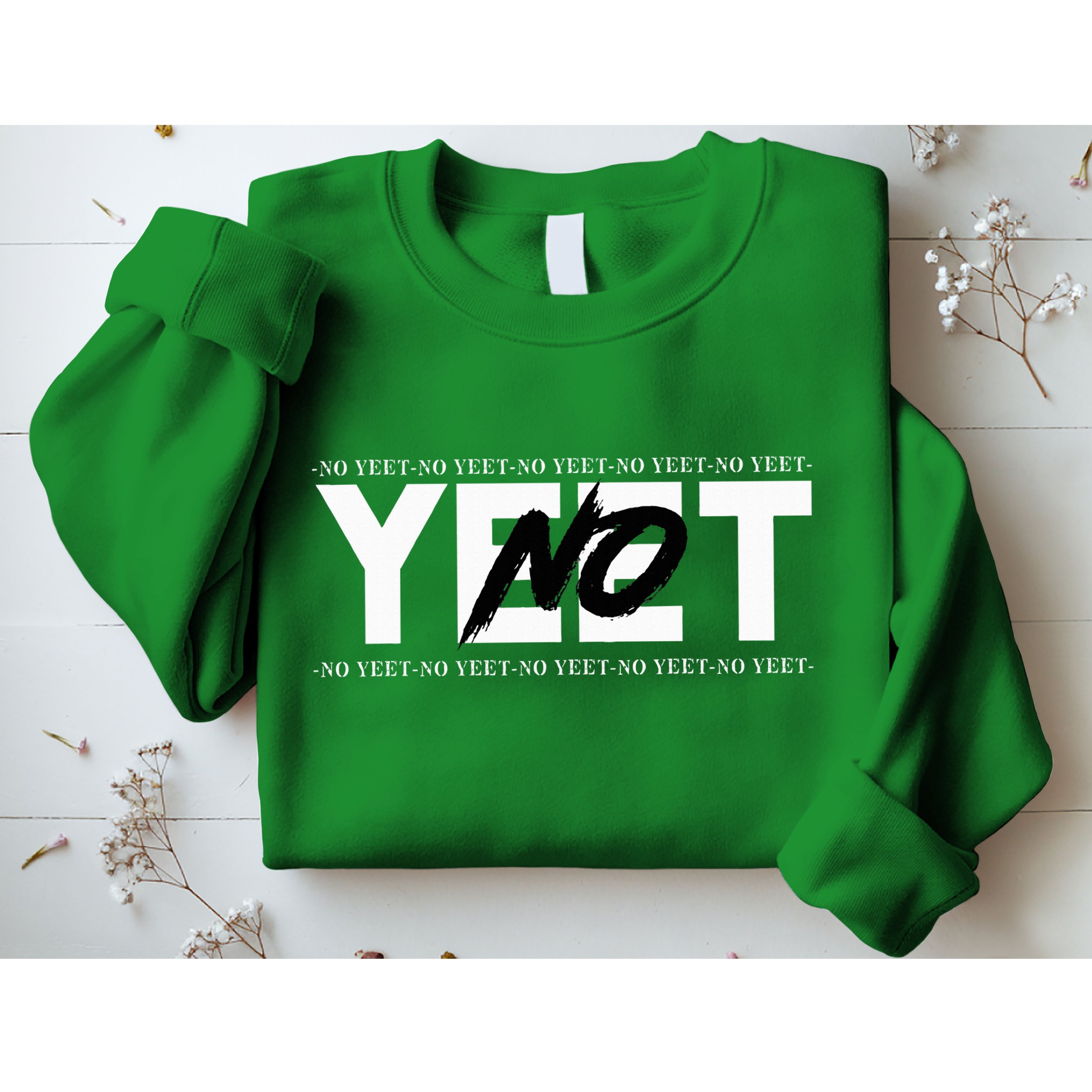 No Yeet Sweatshirt