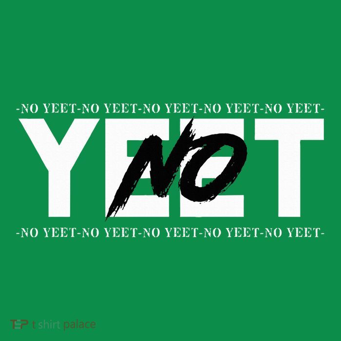 No Yeet T-Shirt