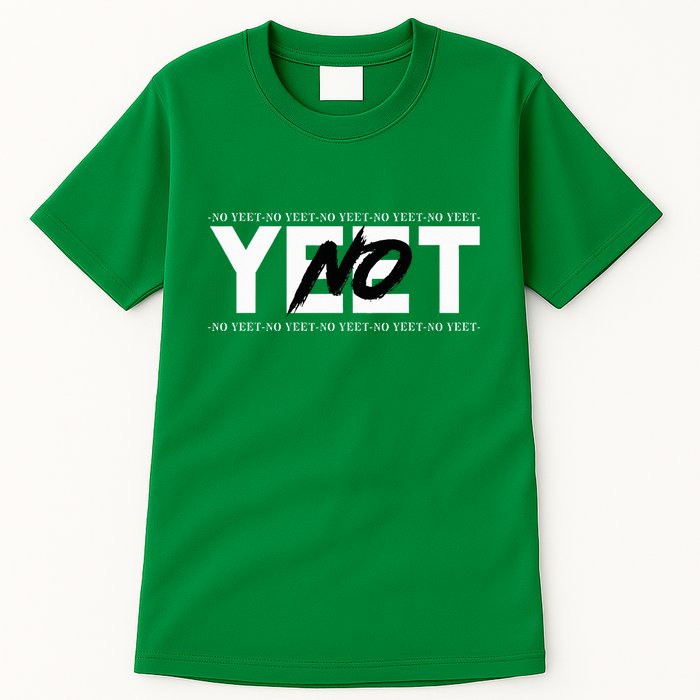 No Yeet Tall T-Shirt