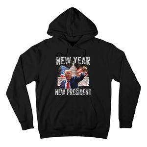 New Year New President Funny 2025 New Year’S Party Tall Hoodie