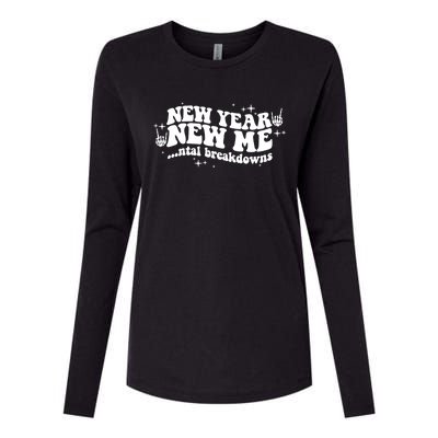 New Year New Me Tal Breakdowns Funny New Years Eve Nye Gift Womens Cotton Relaxed Long Sleeve T-Shirt