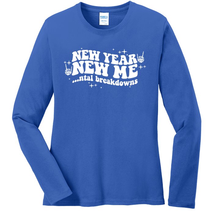 New Year New Me Tal Breakdowns Funny New Years Eve Nye Gift Ladies Long Sleeve Shirt