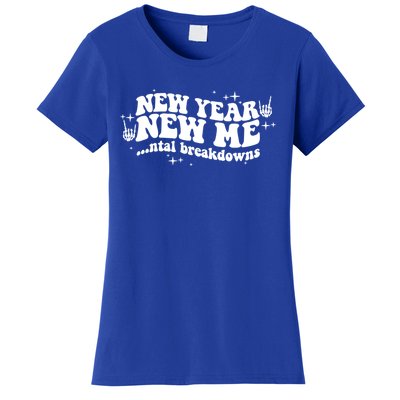 New Year New Me Tal Breakdowns Funny New Years Eve Nye Gift Women's T-Shirt