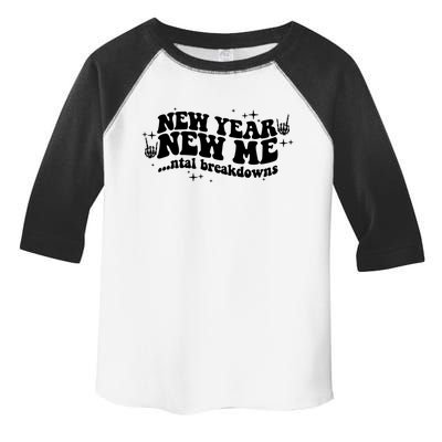 New Year New Me Tal Breakdowns Funny New Years Eve Nye Gift Toddler Fine Jersey T-Shirt