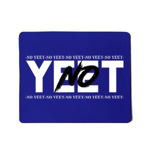 No Yeet Mousepad