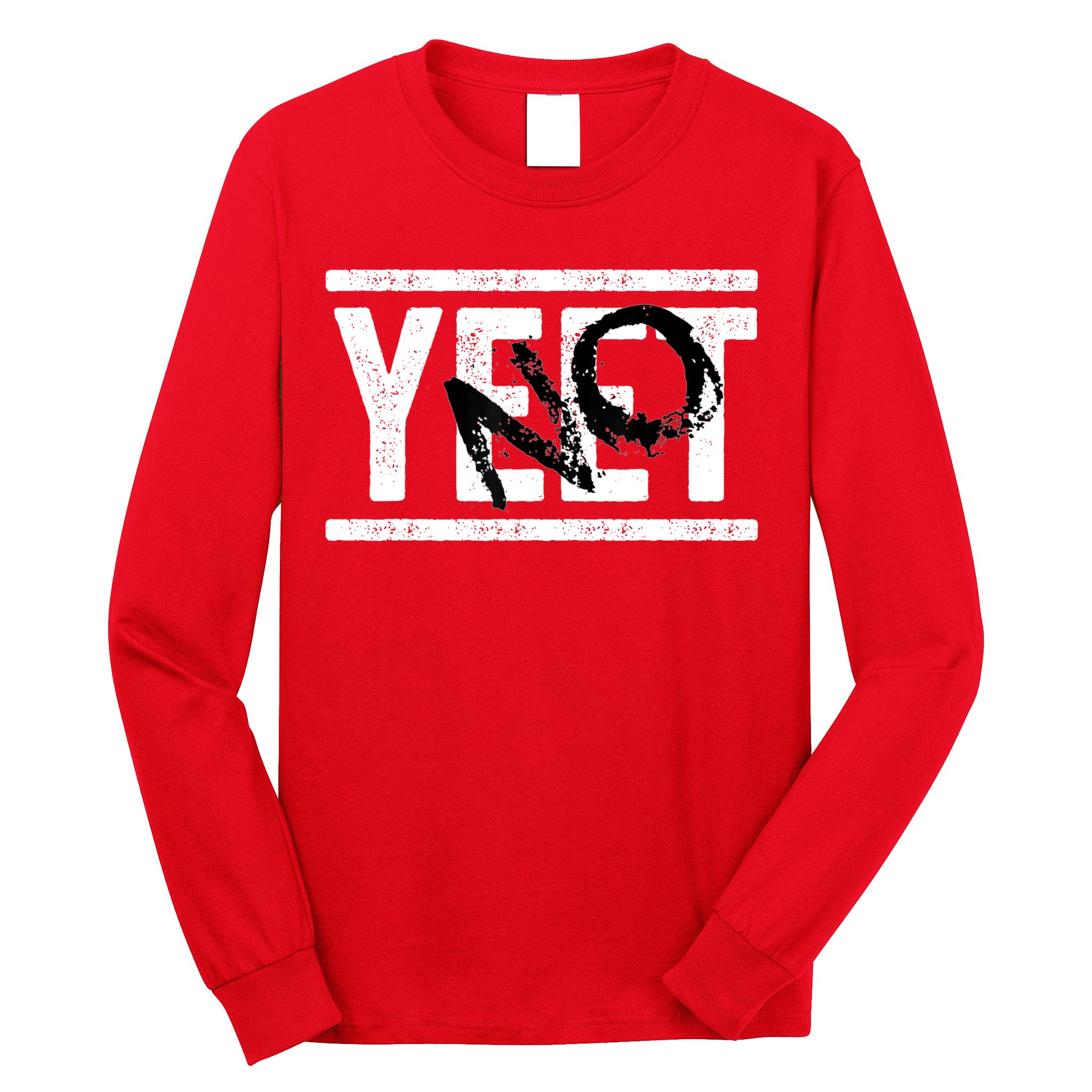 No Yeet Long Sleeve Shirt