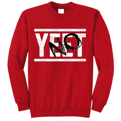 No Yeet Sweatshirt