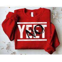 No Yeet Sweatshirt
