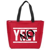 No Yeet Zip Tote Bag