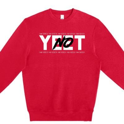 No Yeet Premium Crewneck Sweatshirt