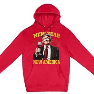 New Year New America Happy New Year Party 2025 Trump Premium Pullover Hoodie