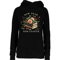 New Year New Chapter Happy New Year 2025 Book Lover Womens Funnel Neck Pullover Hood